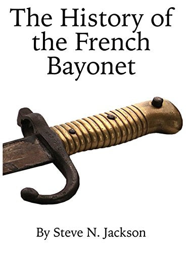 The History of the French Bayonet Hobbies & Crafts