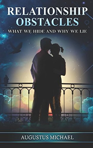 Product Image: RELATIONSHIP OBSTACLES: WHAT WE HIDE AND WHY WE LIE