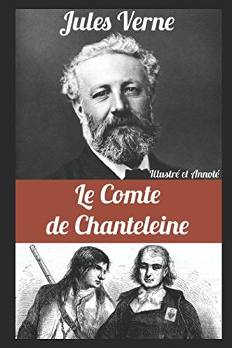 Le Comte de Chanteleine (Illustré et Annoté) Politics & History