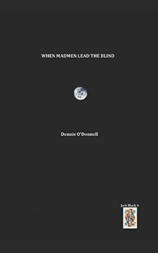 WHEN MADMEN LEAD THE BLIND (Jack Black, Band 4) Crime & Thrillers