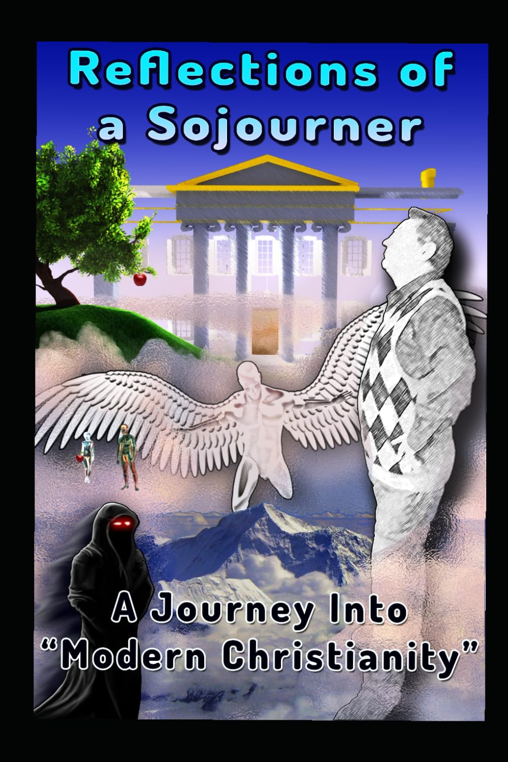 Reflections of a Sojourner: A Journey Into Modern Christianity Social Sciences