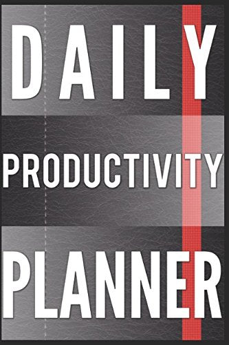 Daily Productivity Planner: Increase Productivity by Defining your Priorities, Tracking Health & Wellness, and Being More Organized! Business, Finance & Career
