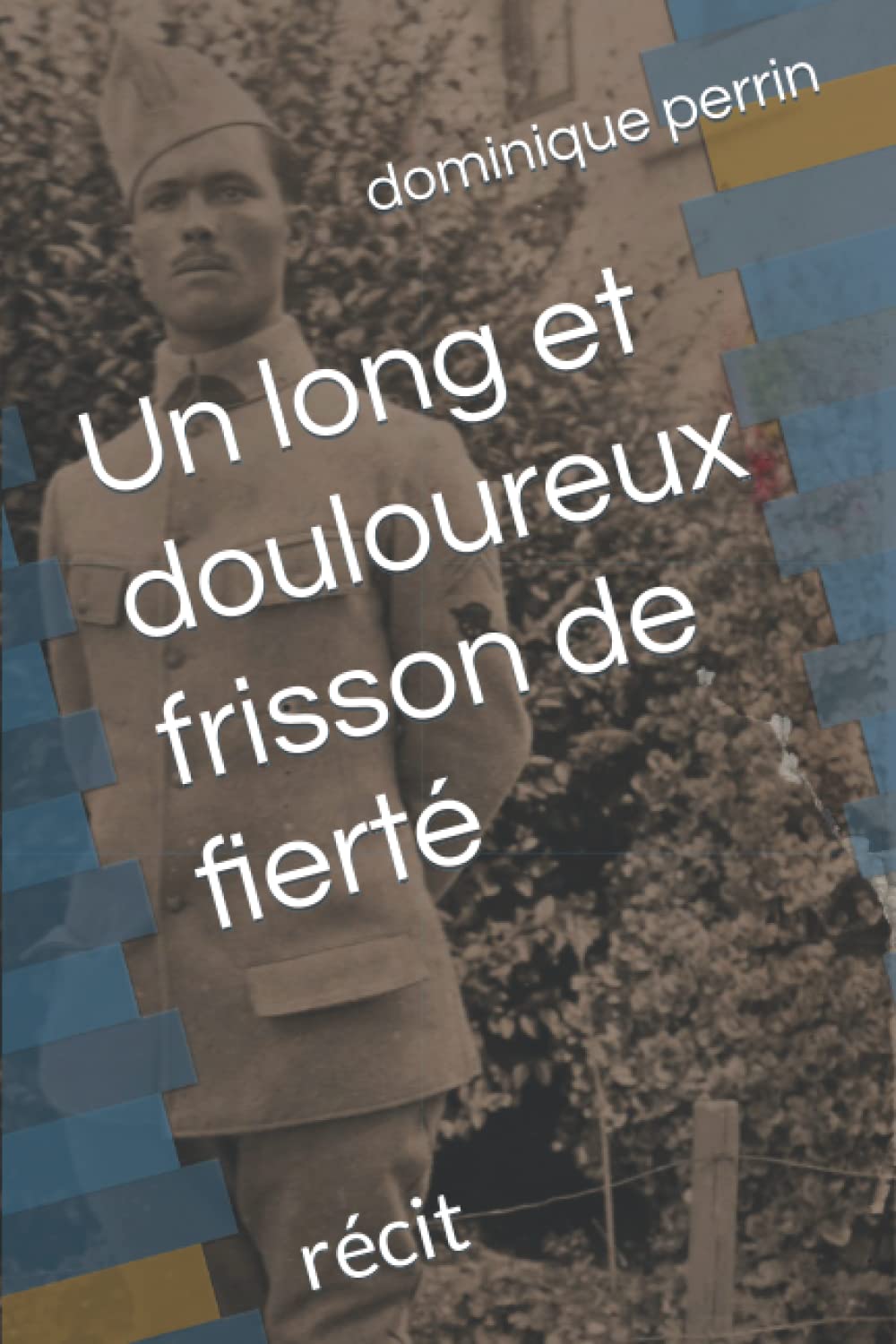 Un long et douloureux frisson de fierté: récit book