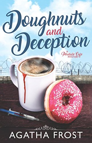 Doughnuts and Deception (Peridale Cafe Cozy Mystery, Band 3) Cosy Mystery & Humour