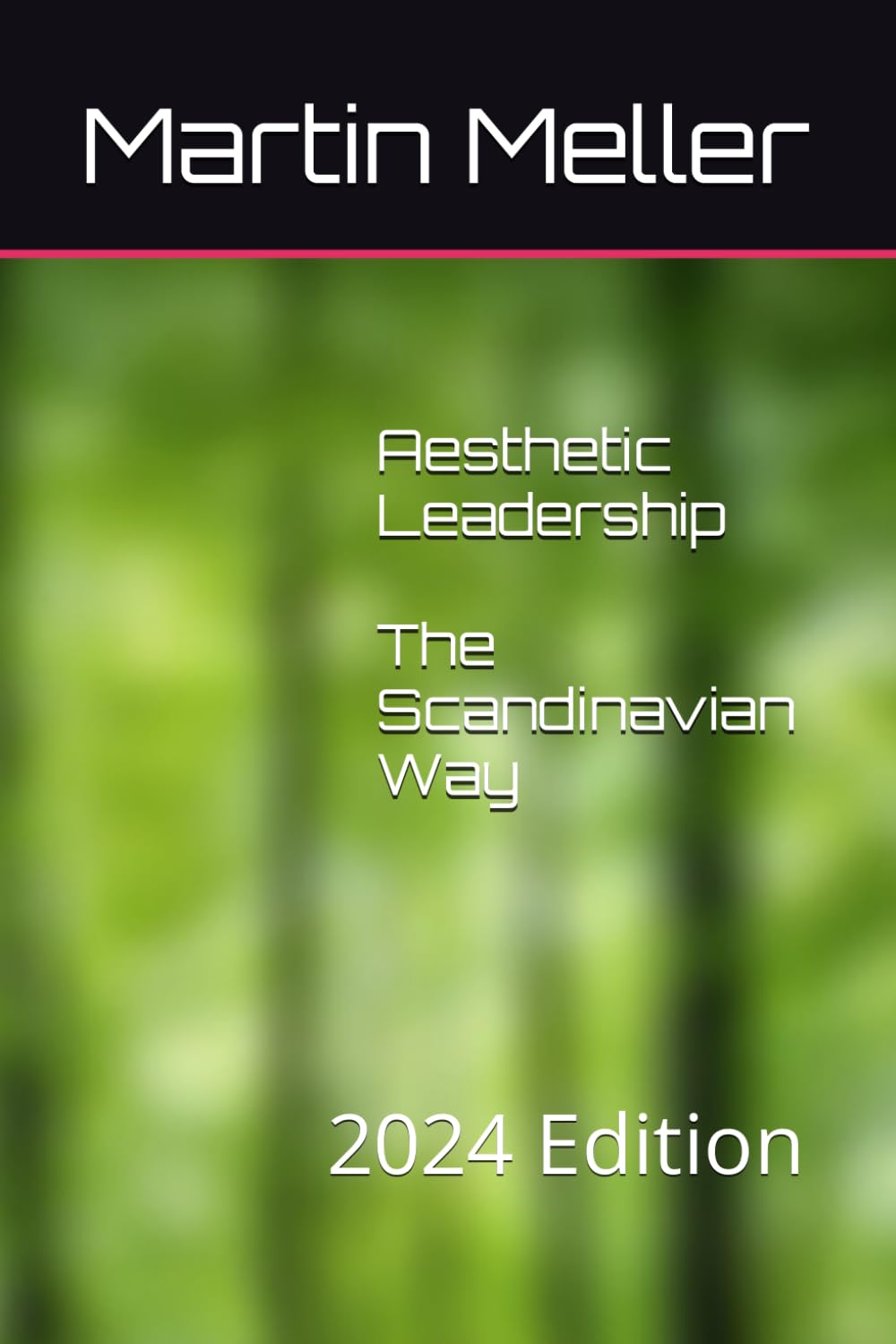 The Scandinavian Way: Aesthetic Leadership Business, Finance & Career