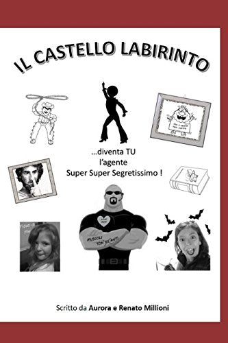 Il Castello Labirinto: Diventa tu l'agente Super Super Segretissimo book