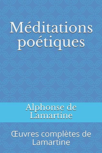 Méditations poétiques: Œuvres complètes de Lamartine book