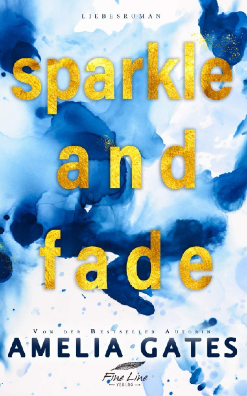 SPARKLE AND FADE: Rockstar Liebesroman Contemporary literature