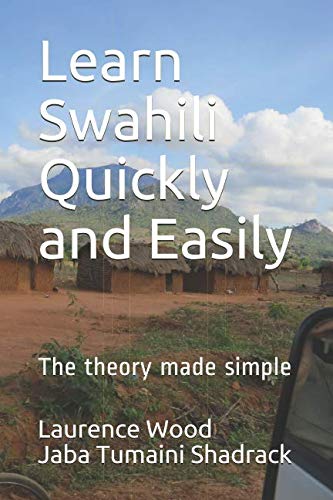 Learn Swahili Quickly and Easily: The theory made simple Foreign Languages ​​& Dictionaries
