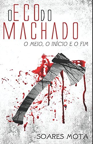 O Eco do Machado: O Meio, o Início e o Fim Crime & Thrillers