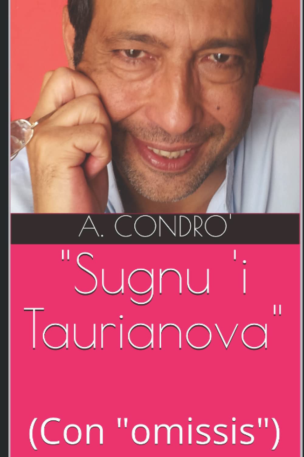 "Sugnu 'i Taurianova": (Con "omissis") Personalities