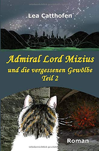 Admiral Lord Mizius und die vergessenen Gewölbe,Teil 2 Cosy Mystery & Humour