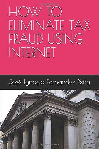HOW TO ELIMINATE TAX FRAUD USING INTERNET Computer Science