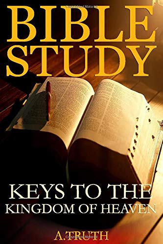 Bible Study: Keys to the Kingdom of Heaven Religion & Esotericism