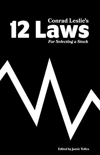 Conrad Leslie's 12 Laws For Selecting a Stock Business, Finance & Career