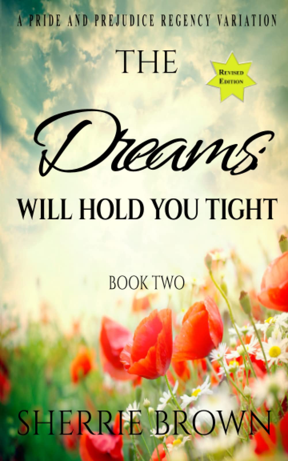 The Dreams: Will Hold You Tight: A Pride and Prejudice Regency Variation Book 2 Historical Fiction