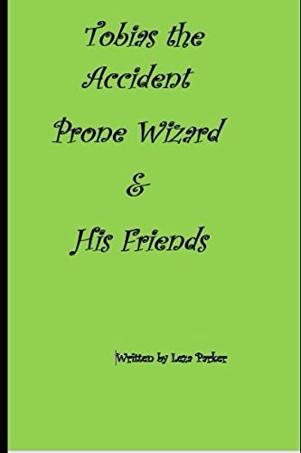 TOBIAS THE ACCIDENT PRONE WIZARD & HIS FRIENDS Fairy Tales & Legends