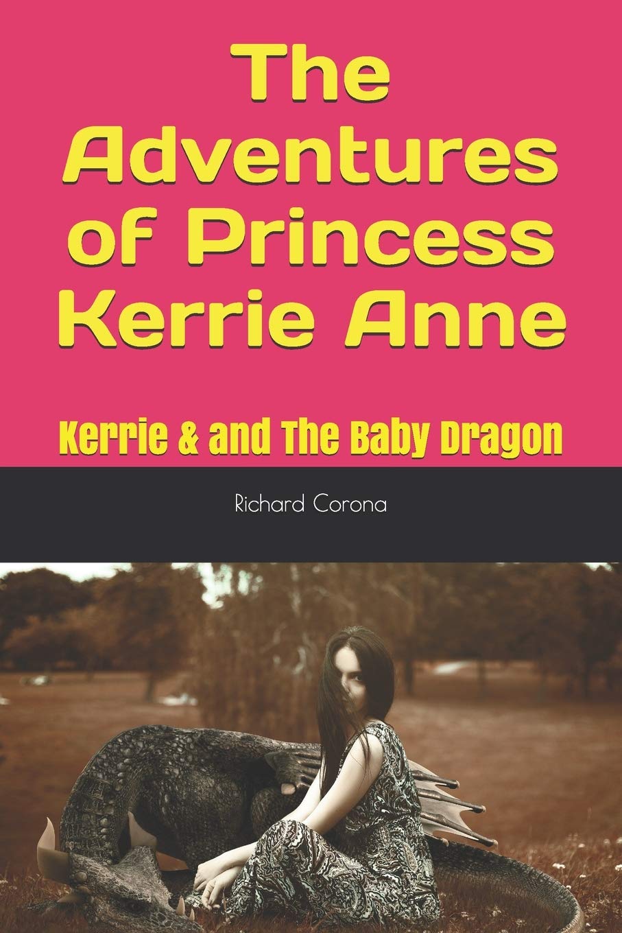 The Adventures of Princess Kerrie Anne: Kerrie & and The Baby Dragon Fairy Tales & Legends