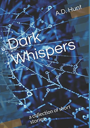Dark Whispers: a collection of short stories Horror & Mystery