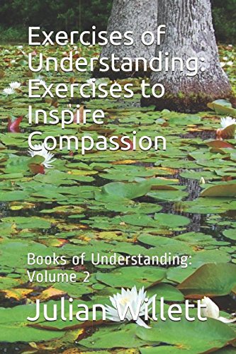 Exercises of Understanding: Exercises to Inspire Compassion: Books of Understanding: Volume 2 Psychology