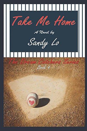 Take Me Home (Dream Catchers Series, Band 4) New Adult
