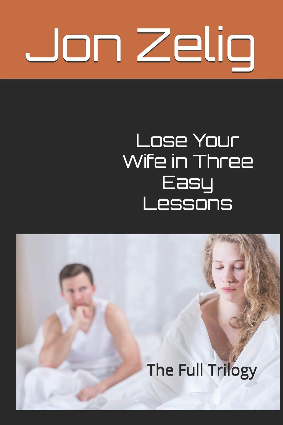 Lose Your Wife in Three Easy Lessons: The Full Trilogy Contemporary literature