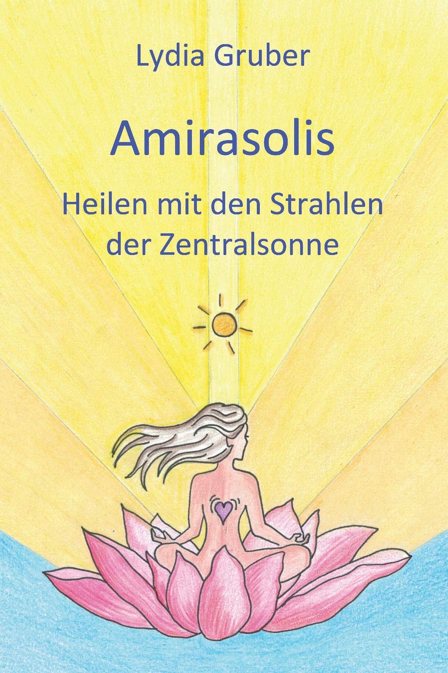 Amirasolis: Heilen mit den Strahlen der Zentralsonne Medicine