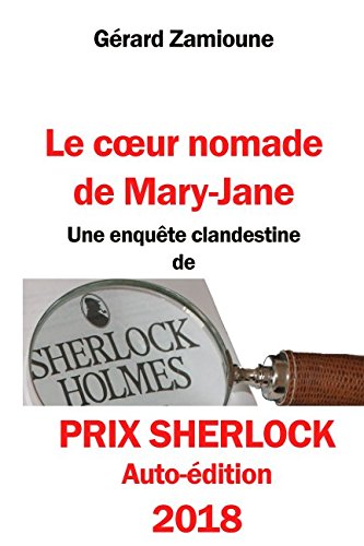 Le coeur nomade de Mary-Jane: Une enquête clandestine de Sherlock Holmes Detective & CSI