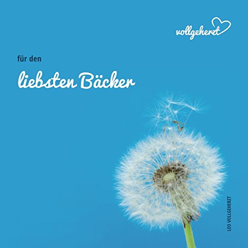 vollgeherzt: für den liebsten Bäcker: Das Ausschreibbuch zum Selbstausfüllen und Verschenken an besondere Menschen Partnership & Love