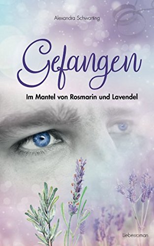Gefangen: Im Mantel von Rosmarin und Lavendel Holiday Reading