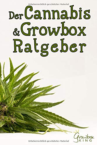 Der Cannabis & Growbox Ratgeber: Gras, Growboxen & der Anbau zu Hause Mathematics