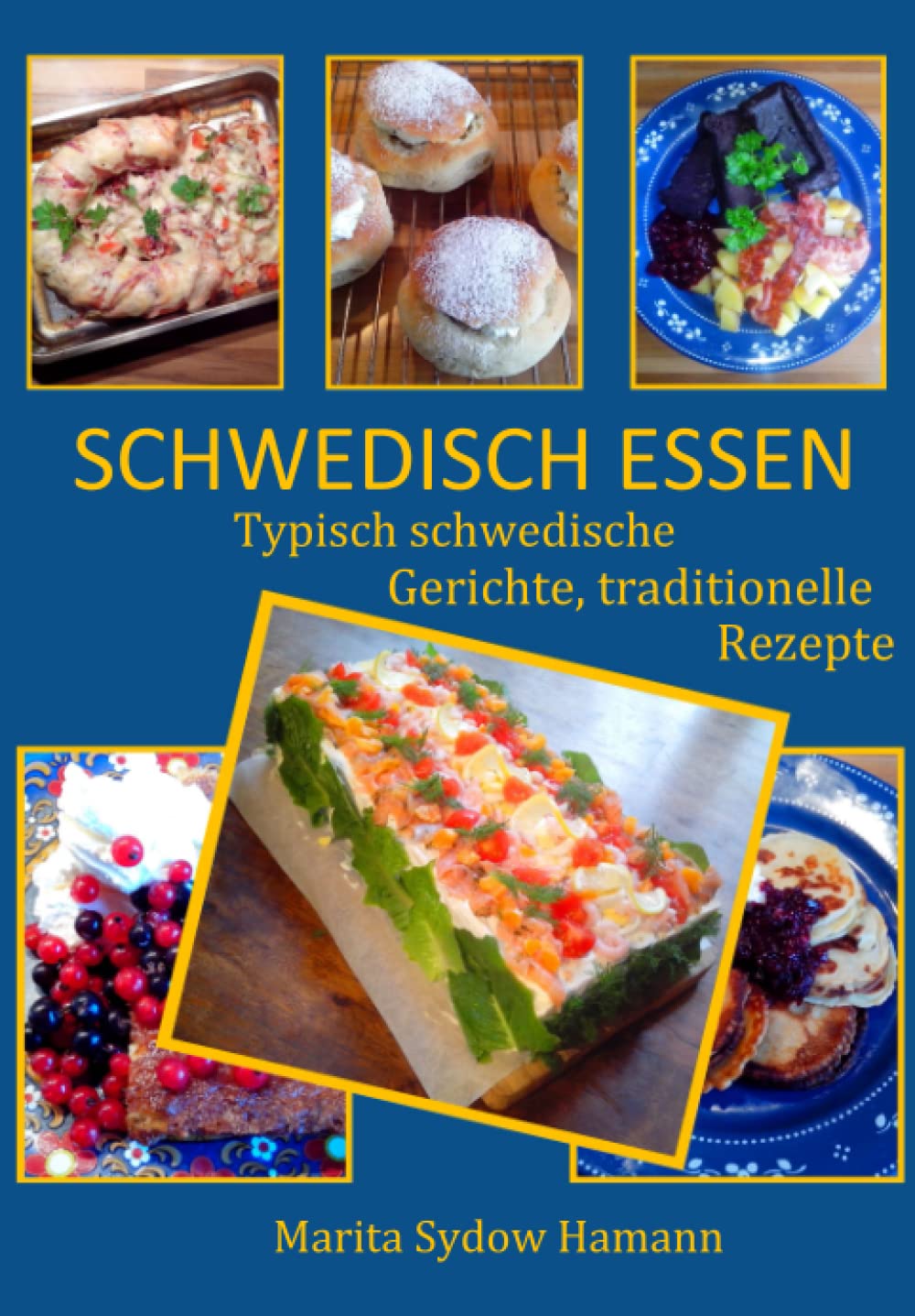 SCHWEDISCH ESSEN: Typisch schwedische Gerichte, traditionelle Rezepte Cooking & Enjoying