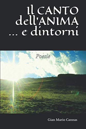Il CANTO dell'ANIMA... e dintorni: Poesie book