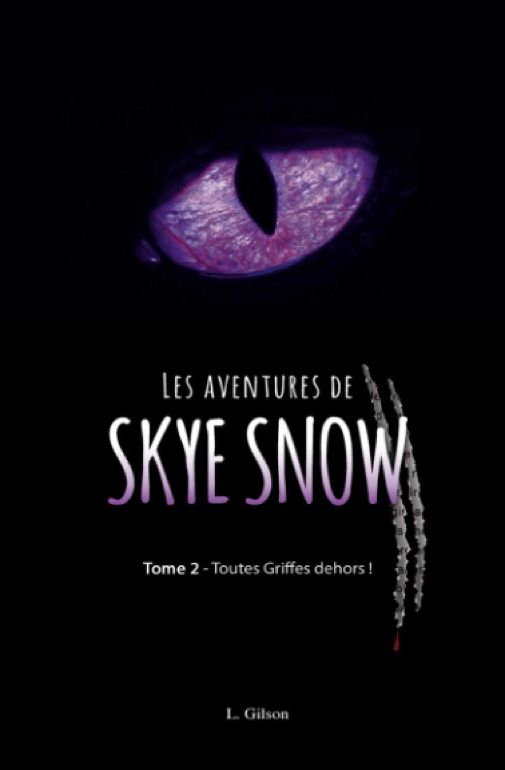 Les Aventures de Skye Snow: Tome 2: Toutes Griffes dehors! Contemporary literature