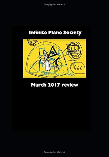Infinite Plane Society March 2017: THE MONTH IN REVIEW Natural Sciences