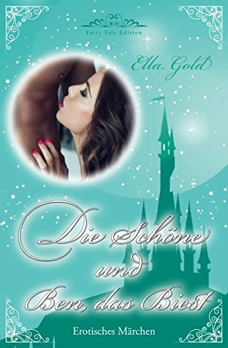 Die Schöne und Ben, das Biest (Fairy Tale Edition, Band 2) New Adult