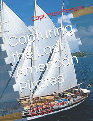 Capturing the Last American Pirates: Letters of Marque Historical Fiction