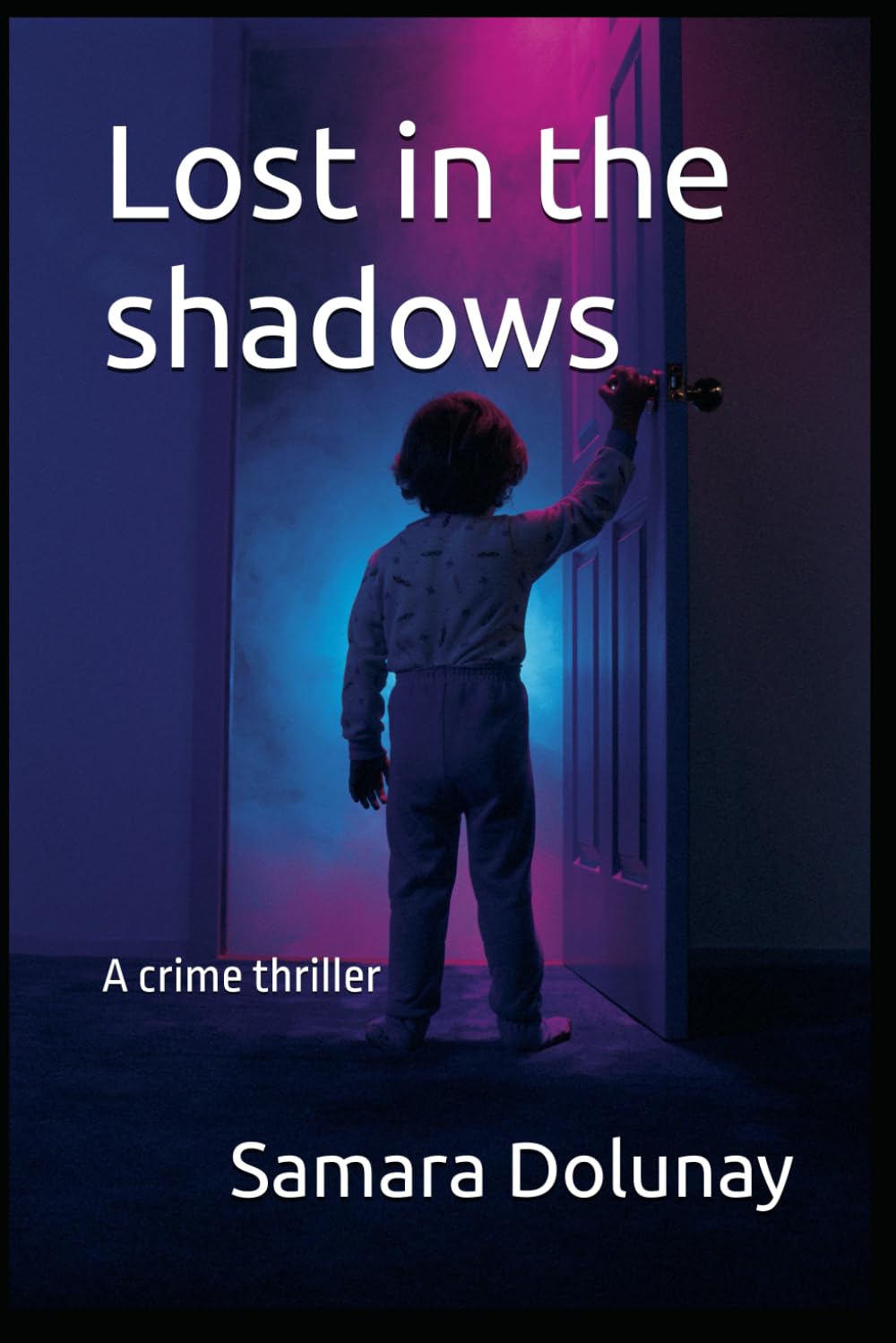 Lost in the shadows: A crime thriller Action & Adventure