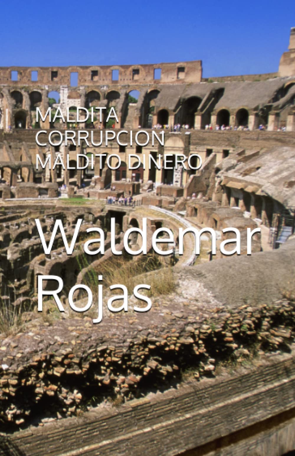 MALDITA CORRUPCION MALDITO DINERO Contemporary literature