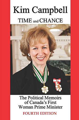 Time and Chance: The Political Memoirs of Canada's First Woman Prime Minister Politics & Society Books