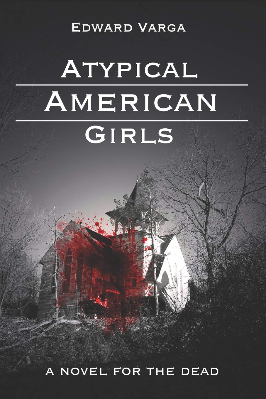 Atypical American Girls: a novel for the dead Contemporary literature