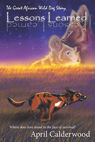 Lessons Learned: The Great African Wild Dog Story Fantasy & Sci-Fi