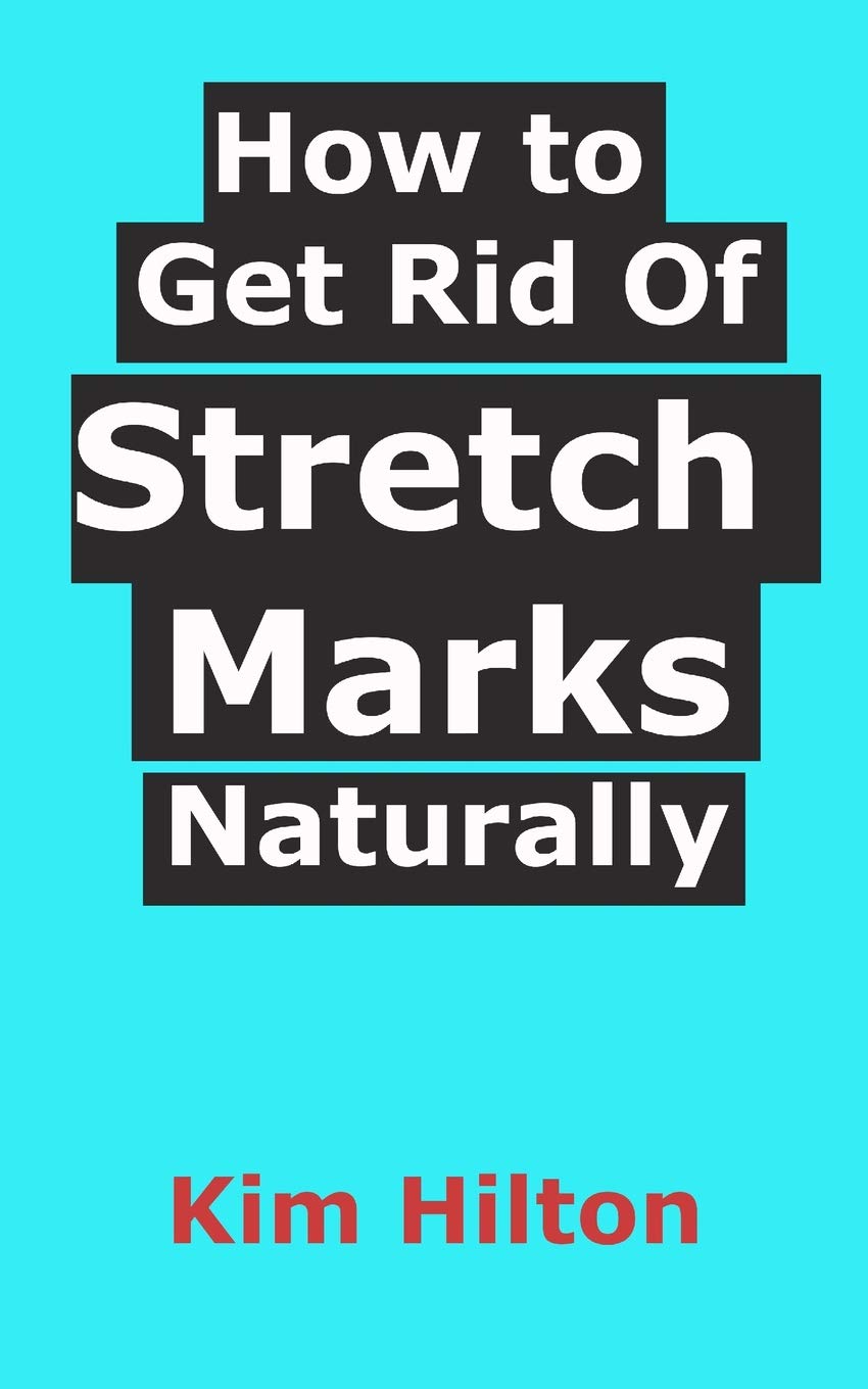 How to Get Rid Of Stretch Marks Naturally Parents & Children