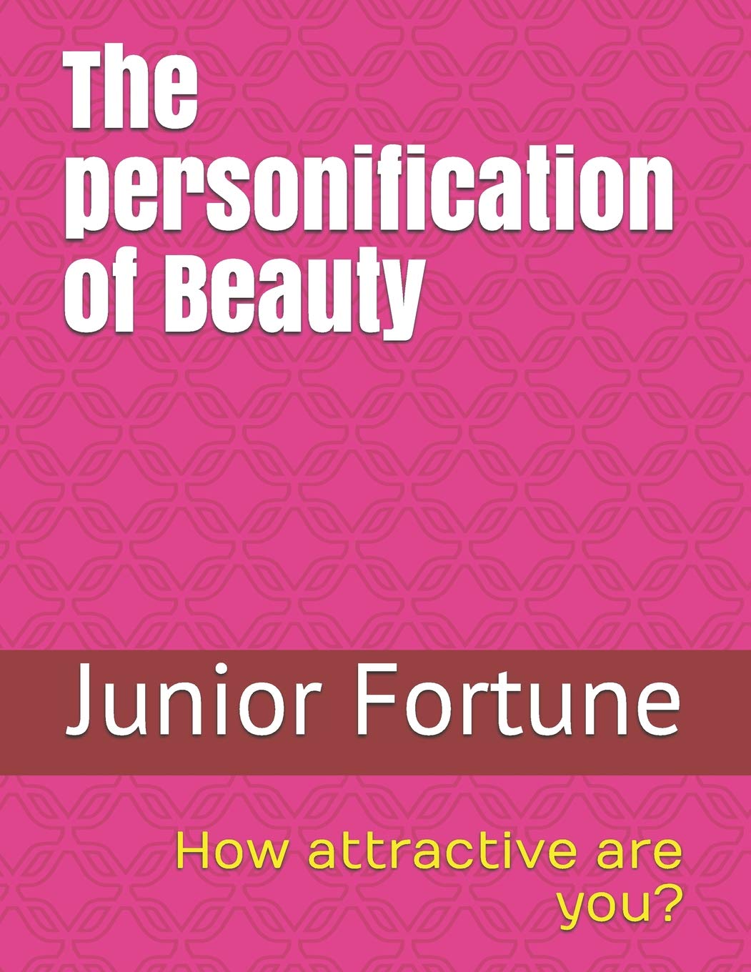 The personification of Beauty: How attractive are you? (dating tips, Band 1) Business, Finance & Career
