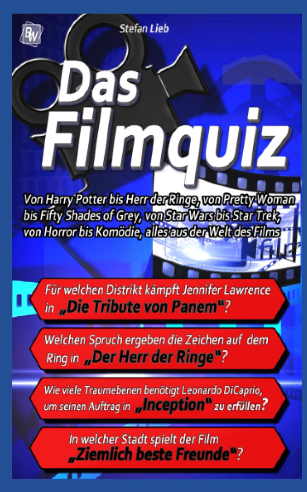 Das Filmquiz: Von Harry Potter bis Herr der Ringe, von Pretty Woman bis Fifty Shades of Grey, von Star Wars bis Star Trek, von Horror bis Komödie alles aus der Welt des Films. Media & Communication