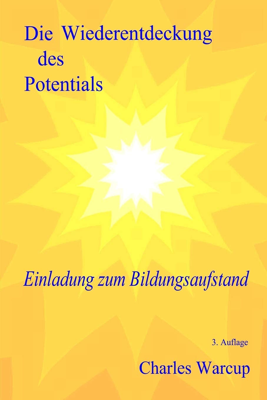 Die Wiederentdeckung des Potentials: Einladung zum Bildungsaufstand Education & Training
