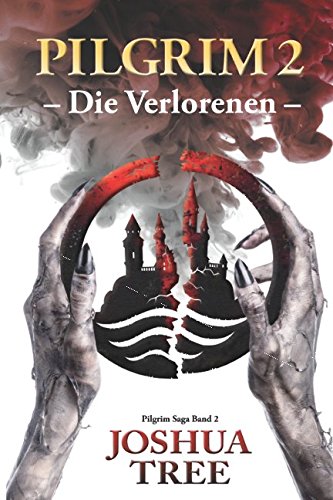 Pilgrim 2 - Die Verlorenen: Band 2 der Pilgrim Saga (Fantasy) Books