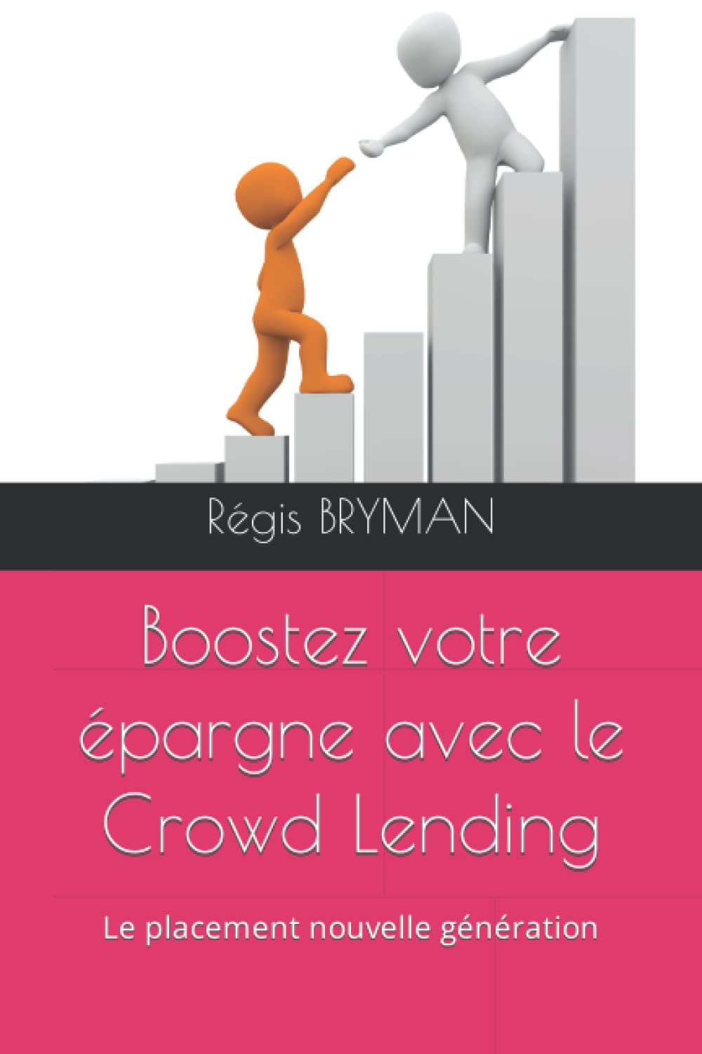 Boostez votre épargne avec le Crowd Lending: Le placement nouvelle génération Business, Finance & Career