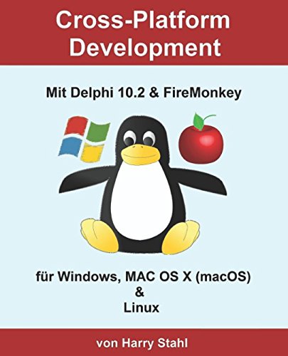 Product Image: Cross-Platform Development mit Delphi 10.2 & FireMonkey für Windows, MAC OS X (macOS) & Linux