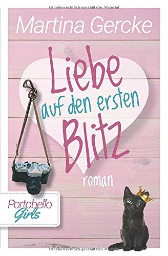 Liebe auf den ersten Blitz (Portobello Girls, Band 4) Humour & Satire